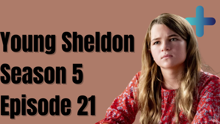 young sheldon season 5 episode 21