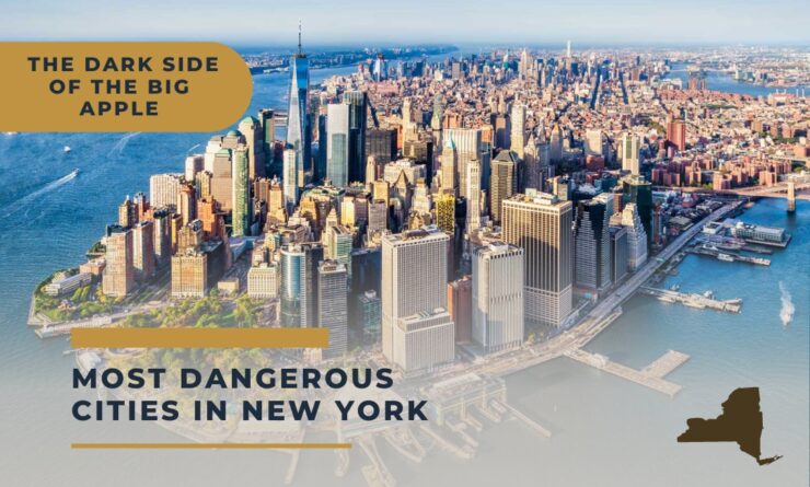 Revealing the Shadows: The 10 Most Hazardous Cities in New York 2023 – Exploring the Underbelly of the Big Apple