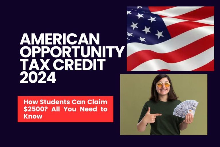 Unlocking the $2500 American Opportunity Tax Credit 2024: Payment Dates and Eligibility Criteria Revealed!