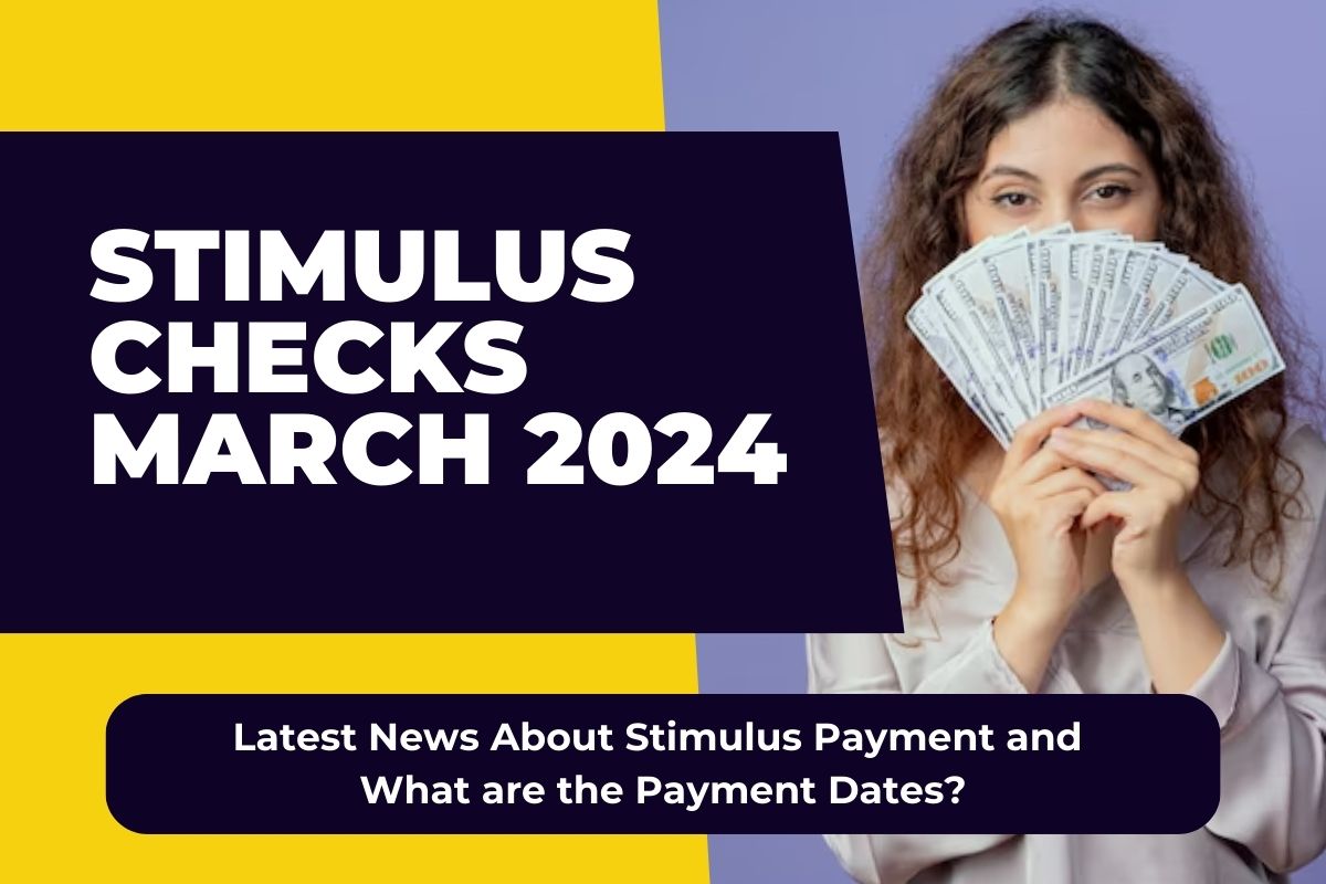 Upcoming $1312 Stimulus Checks in March 2024: Eligibility, Payment Details, and Distribution Process Explained