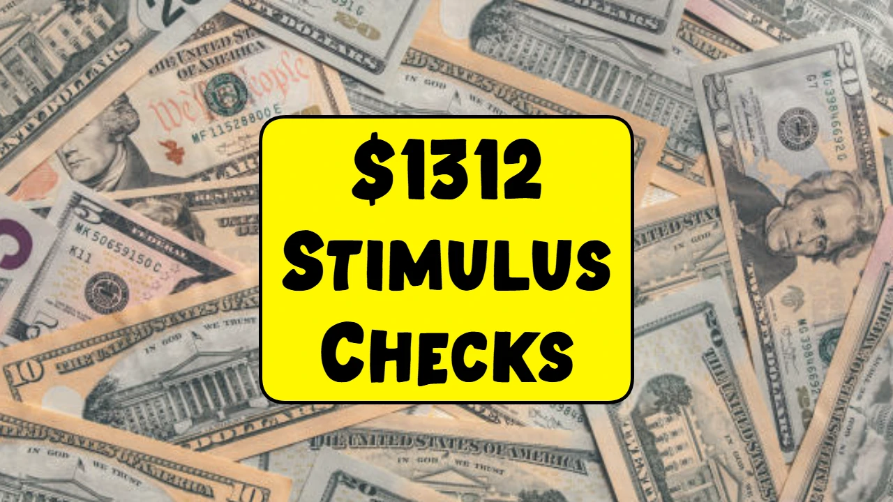 $1312 Stimulus Payments Have Started! See If You’re Eligible Today