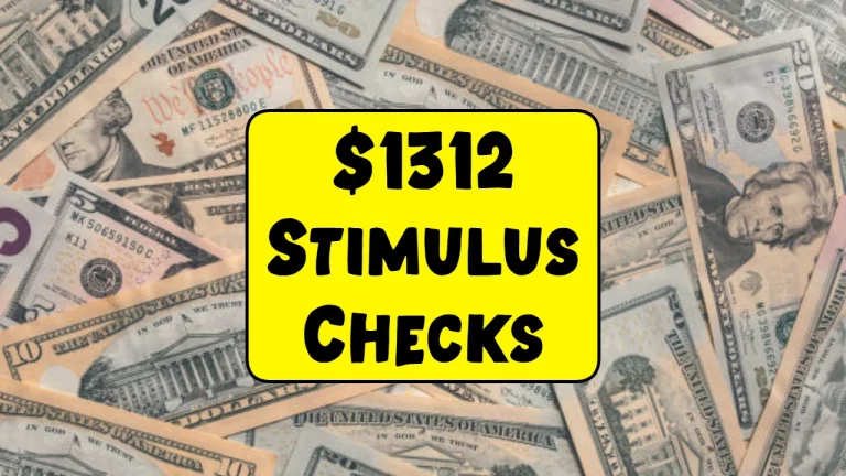 $1,312 Stimulus Payments: Don’t Miss Out—Act Before It’s Too Late