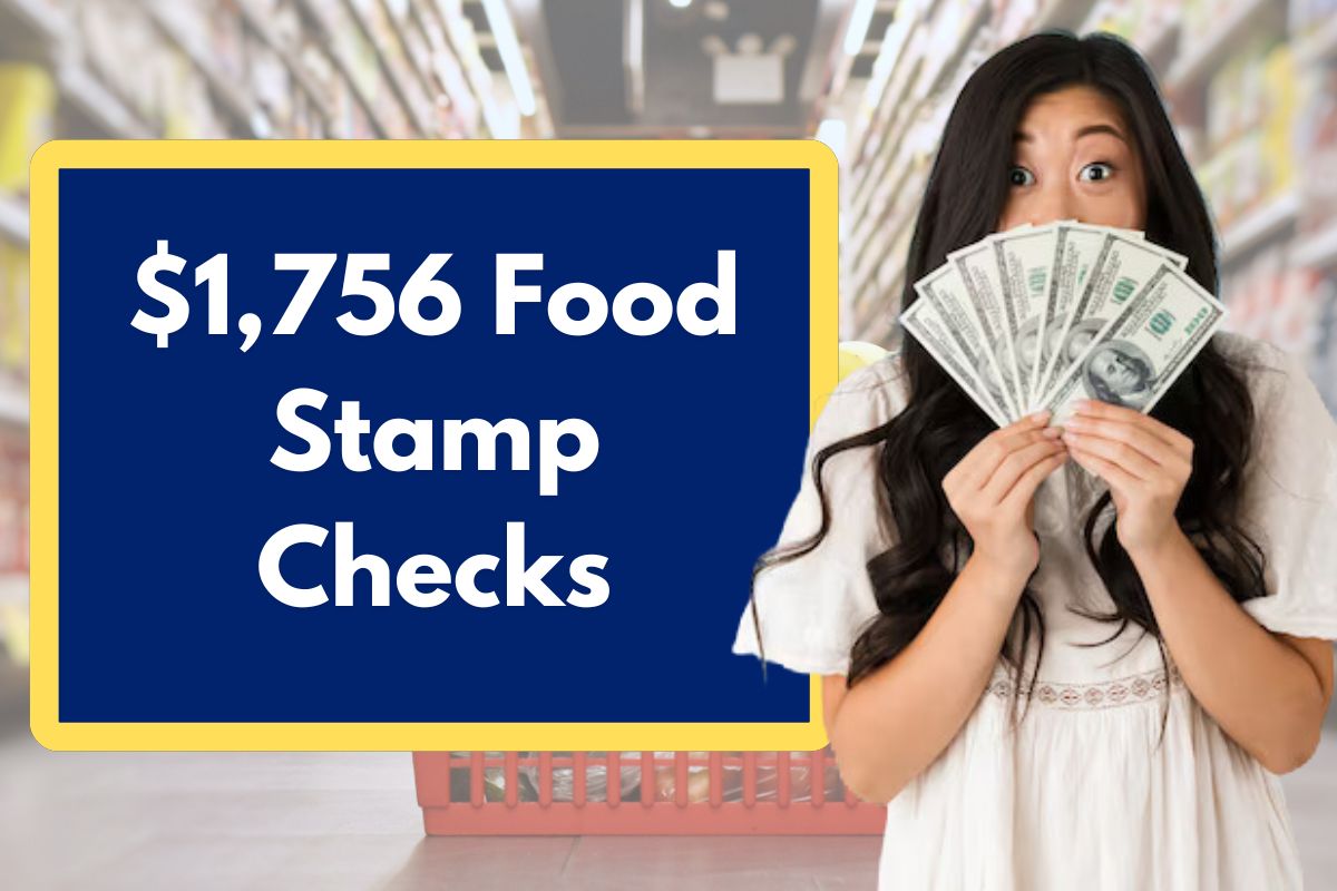 $2,588 in SNAP Checks and $1,756 Food Stamps Available – Don’t Miss Out!