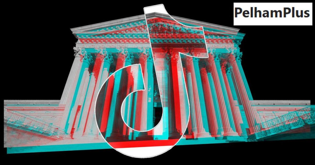 Supreme Court Weighs TikTok Ban: What You Need to Know – PelhamPlus