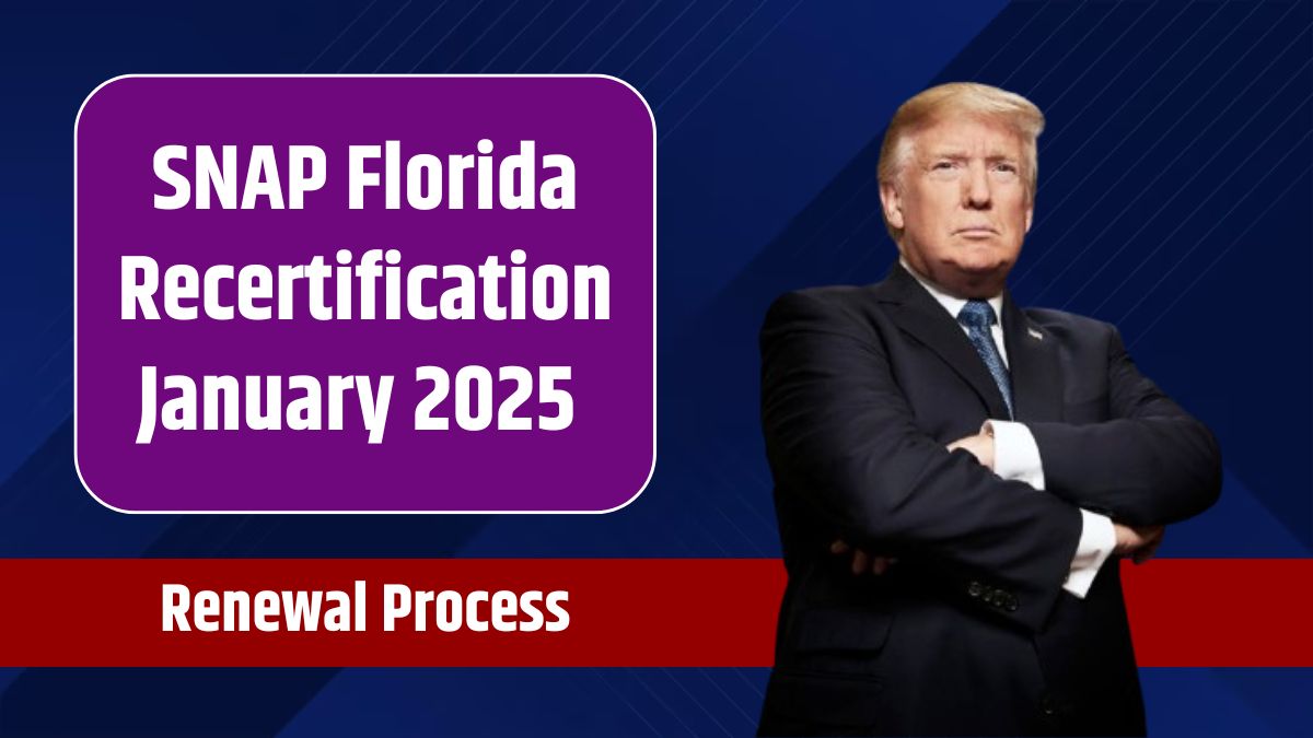 Stay Covered! Florida SNAP Recertification Deadlines and Tips for January 2025