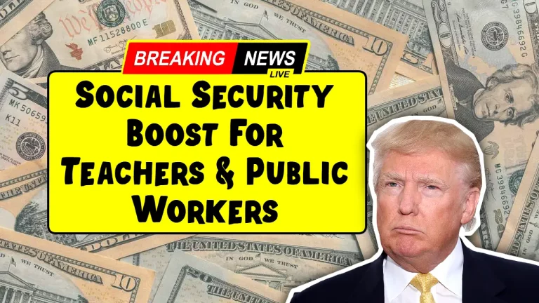 Social Security Payments for Teachers and Public Workers: Here's What You Must Know