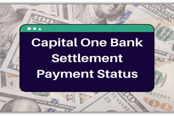 Capital One Just Sent Out Payments – Here’s How to Check if You Got Yours Capital One Just Sent Out Payments – Here’s How to Check if You Got Yours